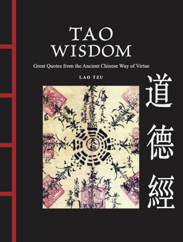 Hardcover Tao Wisdom: Great Quotes from the Ancient Chinese Way of Virtue Book
