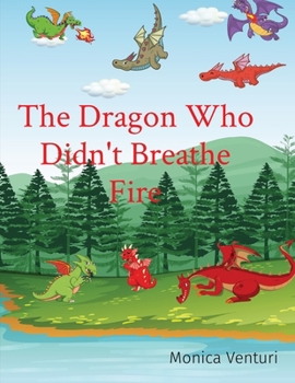 Paperback The Dragon Who Didn't Breathe Fire Book