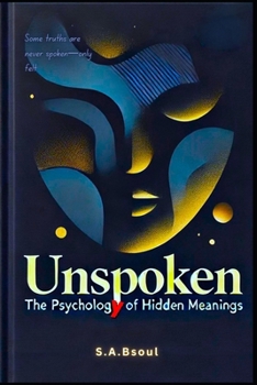 Paperback Unspoken: The Psychology of Hidden Meanings Book