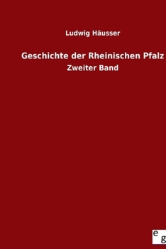 Paperback Geschichte der Rheinischen Pfalz: Zweiter Band [German] Book