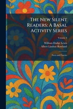 The New Silent Readers: A Basal Activity Series: Facts and Fancies