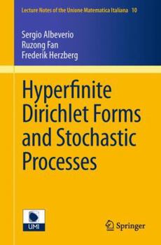 Paperback Hyperfinite Dirichlet Forms and Stochastic Processes Book