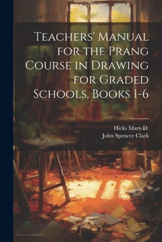 Paperback Teachers' Manual for the Prang Course in Drawing for Graded Schools, Books 1-6 Book