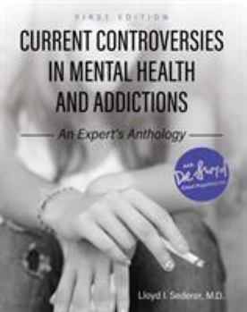 Paperback Current Controversies in Mental Health and Addictions: An Expert's Anthology Book