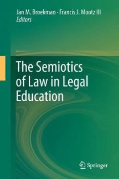 Hardcover The Semiotics of Law in Legal Education Book