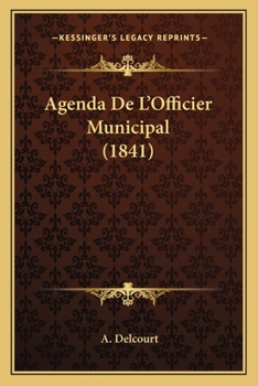 Paperback Agenda De L'Officier Municipal (1841) [French] Book