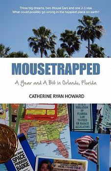 Paperback Mousetrapped: A Year and A Bit in Orlando, Florida Book