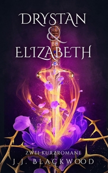 Drystan & Elizabeth: Zwei Kurzromane - Märchen & Vampire (German Edition)