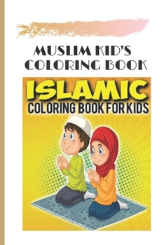 Paperback Muslim kid's coloring book: muslim children's coloring book