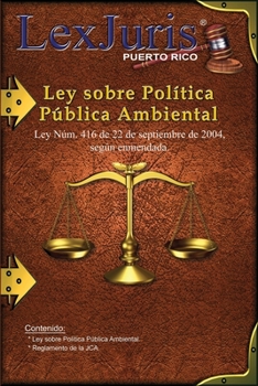 Paperback Ley sobre Política Pública Ambiental.: Ley Núm. 416 de 22 de septiembre de 2004, según enmendada y Reglamento. [Spanish] Book