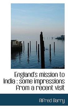 Paperback England's Mission to India: Some Impressions from a Recent Visit Book
