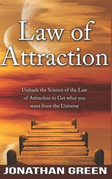 Paperback Law of Attraction: Unleash the Law of Attraction to Get What You Want from the Universe Book