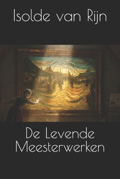 Paperback De Levende Meesterwerken [Dutch] Book