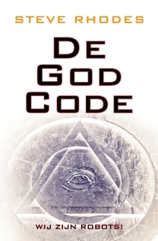 Paperback De God Code: Wij zijn Robots! [Dutch] Book