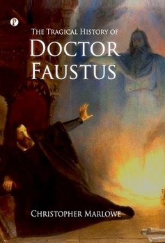 Hardcover The Tragical History of Doctor Faustus Book