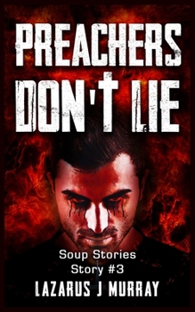 Paperback Soup Stories: Preachers Don't Lie Book
