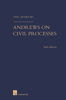Andrews on Civil Processes (2nd edition): Court Proceedings, Arbitration and Mediation