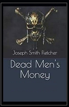 Dead Men's Money Illustrated