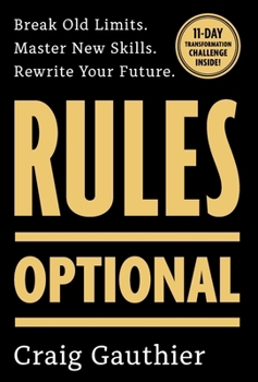 Hardcover Rules Optional : Break Old Limits. Master New Skills. Rewrite Your Future Book