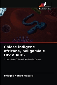 Paperback Chiese indigene africane, poligamia e HIV e AIDS [Italian] Book