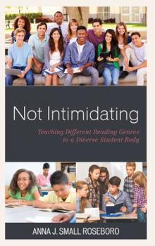 Paperback Not Intimidating: Teaching Different Reading Genres to a Diverse Student Body Book