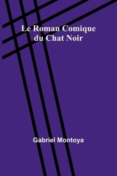 Paperback Le Roman Comique du Chat Noir [French] Book