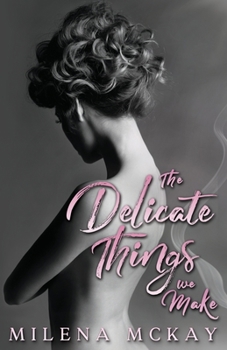 Paperback The Delicate Things We Make Book