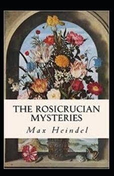 Rosicrucian Mysteries: illustrated edition