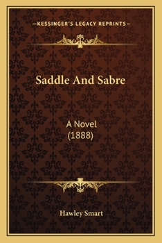Paperback Saddle And Sabre: A Novel (1888) Book