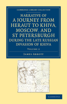 Paperback Narrative of a Journey from Heraut to Khiva, Moscow, and St Petersburgh During the Late Russian Invasion of Khiva: With Some Account of the Court of K Book