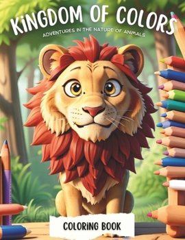 Paperback Kingdom of Colors: Adventures in Nature Book