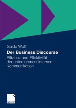 Hardcover Der Business Discourse: Effizienz Und Effektivität Der Unternehmensinternen Kommunikation [German] Book
