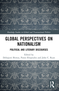 Paperback Global Perspectives on Nationalism: Political and Literary Discourses Book