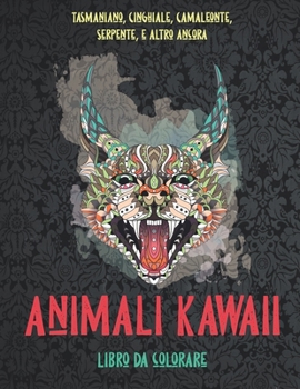 Paperback Animali Kawaii - Libro da colorare - Tasmaniano, Cinghiale, Camaleonte, Serpente, e altro ancora [Italian] Book