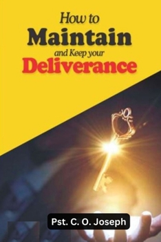 Paperback How to Maintain and Keep Your Deliverance Book