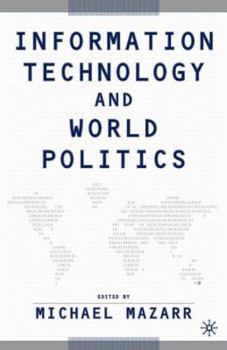 Hardcover Information Technology and World Politics Book