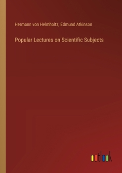 Paperback Popular Lectures on Scientific Subjects Book