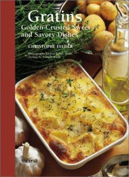 Hardcover Gratins: Golden-Crusted Sweet and Savory Dishes Book
