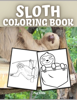 Sloth Coloring Book for Kids: Volume 2 | Sloth coloring activity book for kids, Awesome Gift for Boys & Girls, 80 Sloths' amazing illustrations; for ... hours!