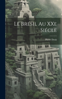 Hardcover Le Brésil au XXe Siécle [French] Book