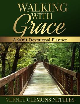 Paperback Walking With Grace: A 2021 Devotional Planner Book