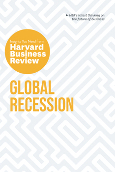 Paperback Global Recession: The Insights You Need from Harvard Business Review Book