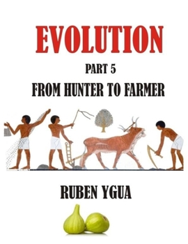 Paperback From Hunter to Farmer: Evolution Book