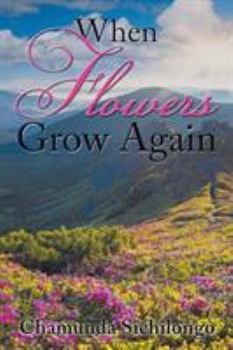 Paperback When Flowers Grow Again Book