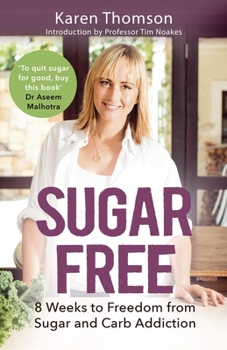 Paperback Sugar Free: 8 Weeks to Freedom from Sugar and Carb Addiction Book