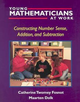 Paperback Young Mathematicians at Work: Constructing Number Sense, Addition, and Subtraction Book