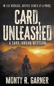 Card, Unleashed: A Classic Western Adventure (Card Jordan)