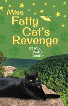 Miss Fatty Cat's Revenge - Book #3 of the Cats in the Mirror