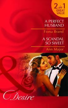 A Perfect Husband/A Scandal So Sweet