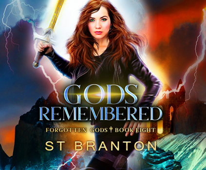 Gods Remembered - Book #8 of the TForgotten Gods